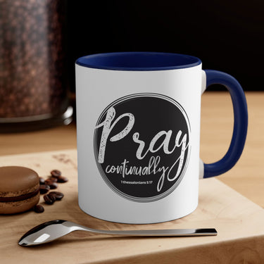 Faith Culture - Pray Continually - 1 Thessalonians 5:17 Christian Accent Coffee Mug, 11oz Navy 11oz