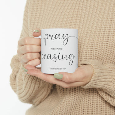 Faith Culture - Pray Without Ceasing - Christian Ceramic Coffee Mug 11oz 11oz