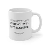Faith Culture - Psalm 121:3 - Christian Ceramic Coffee Mug (11oz) 11oz White