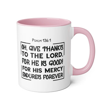 Faith Culture - Psalm 136:1 - Give Thanks to the Lord - Christian Thanksgiving Accent Mug, 11oz