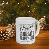 Faith Culture - Psalm 150:6 - Christian Ceramic Coffee Mug, 11oz