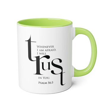 When I Am Afraid, I Put My Trust in You Mug | Psalm 56:3 Christian Coffee Mug Light Green 11oz
