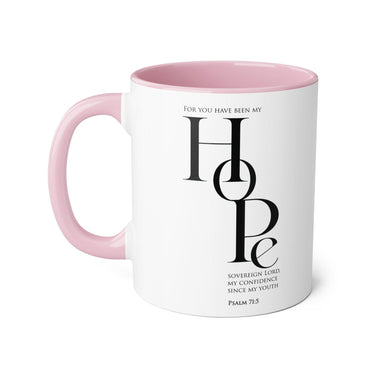 Faith Culture - Psalm 71:5 - Christian Accent Coffee Mug (11oz)