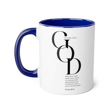 Faith Culture - Psalm 86:15 - Christian Accent Coffee Mug (11oz)