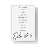 Faith Culture - Rock of Salvation - Psalm 62:6 - Christian Wall Art 24″ x 36″ White