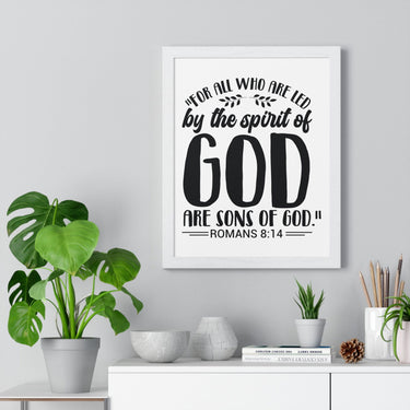 Faith Culture - Romans 8:14 - All Who Are Led by the Spirit of God Are Sons of God - Christian Vertical Framed Wall Art 11β³ x 14β³ White