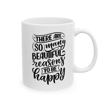 Faith Culture - So Many Beautiful Reasons to Be Happy - Christian Thanksgiving Mug, 11oz and 15oz