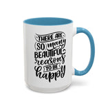 Faith Culture - So Many Beautiful Reasons to Be Happy Christian Thanksgiving Accent Coffee Mug, 11oz and 15oz 15oz Light Blue