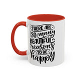 Faith Culture - So Many Beautiful Reasons to Be Happy Christian Thanksgiving Accent Coffee Mug, 11oz and 15oz
