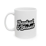 Faith Culture - Thankful & Blessed - Thanksgiving Christian Mug, 11oz and 15oz 11oz