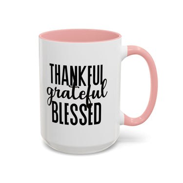 Faith Culture - Thankful, Grateful, Blessed - Christian Thanksgiving Accent Coffee Mug, 11oz and 15oz 15oz Pink