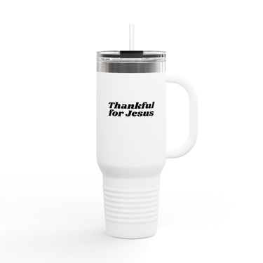 Faith Culture - Thankful for Jesus Insulated Travel Mug 40oz Christian Faith Gift 40oz White