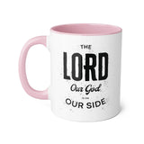 Faith Culture - The Lord Our God Is On Our Side - Christian Thanksgiving Accent Mug, 11oz Pink 11oz