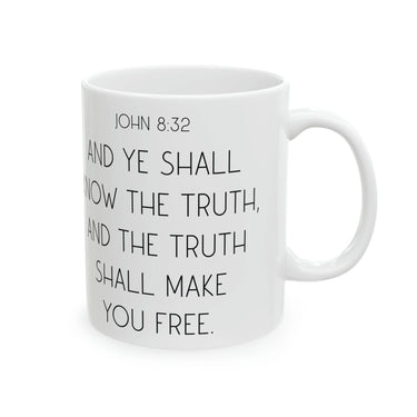 Faith Culture - The Truth Will Set You Free - John 8:32 Christian Ceramic Coffee Mug 11oz