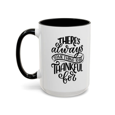 Faith Culture - There’s Always Something to Be Thankful For - Christian Thanksgiving Accent Coffee Mug, 11oz and 15oz