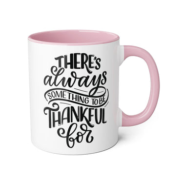 Faith Culture - There's Always Something to Be Thankful For - Christian Thanksgiving Accent Mug, 11oz