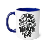Faith Culture - There’s Always Something to Be Thankful For - Christian Thanksgiving Accent Mug, 11oz Blue 11oz