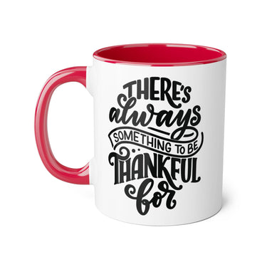 Faith Culture - There’s Always Something to Be Thankful For - Christian Thanksgiving Accent Mug, 11oz Red 11oz