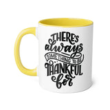 Faith Culture - There’s Always Something to Be Thankful For - Christian Thanksgiving Accent Mug, 11oz Yellow 11oz