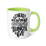 Faith Culture - There’s Always Something to Be Thankful For - Christian Thanksgiving Accent Mug, 11oz