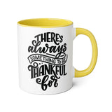 Faith Culture - There’s Always Something to Be Thankful For - Christian Thanksgiving Accent Mug, 11oz
