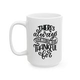 Faith Culture - There's Always Something to Be Thankful For - Christian Thanksgiving Mug, 11oz and 15oz 15oz