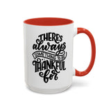 Faith Culture - There’s Always Something to Be Thankful For Christian Thanksgiving Accent Coffee Mug, 11oz and 15oz 15oz Red