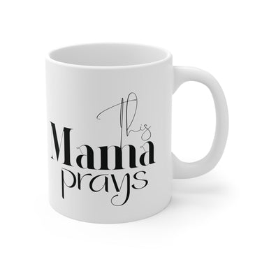 Faith Culture - This Mama Prays - Christian Ceramic Mug (11oz) 11oz White
