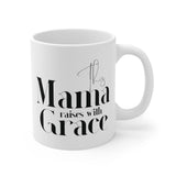 Faith Culture - This Mama Raises with Grace - Christian Ceramic Mug (11oz)) 11oz White