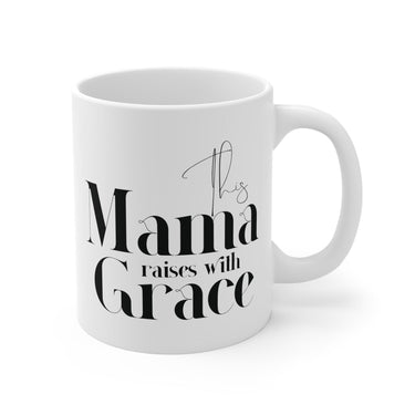 Faith Culture - This Mama Raises with Grace - Christian Ceramic Mug (11oz)) 11oz White