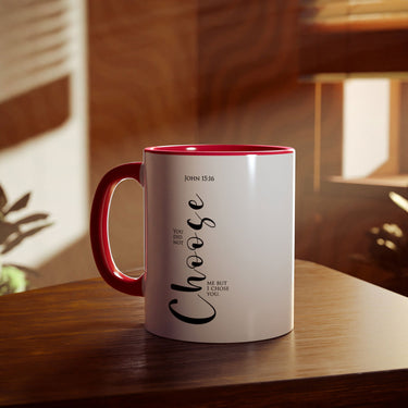 Faith Culture - You Did Not Choose Me, But I Chose You - John 15:16 Christian Accent Mug, 11oz Red 11oz