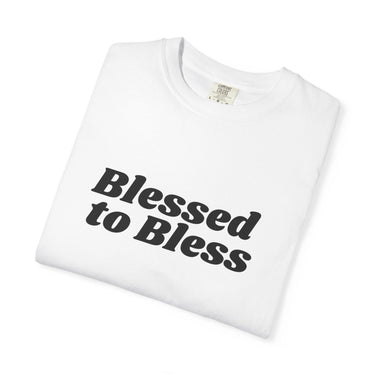 Faith Culture Blessed to Bless Unisex Garment-Dyed T-Shirt Christian Giving Tee