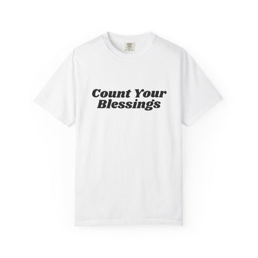 Faith Culture Count Your Blessings Unisex Garment-Dyed T-Shirt Christian Gratitude Tee White