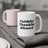 Faith Culture Faithful Thankful Blessed Ceramic Coffee Mug Christian Inspirational Drinkware