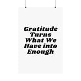 Faith Culture Gratitude Turns What We Have into Enough Wall Art Matte Poster Christian Thanksgiving Decor