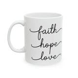 Faith, Love and Hope Christian Ceramic Mug, 11oz
