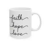 Faith, Love and Hope Christian Ceramic Mug, 11oz