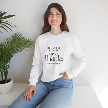 Give Thanks Christian Sweatshirt | 1 Thessalonians 5:18 - Faith Culture