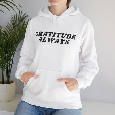 Gratitude Always Hoodie Christian Unisex Sweatshirt Faith Based Apparel