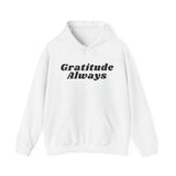 Gratitude Always Hoodie Christian Unisex Sweatshirt Faith Inspired Apparel White