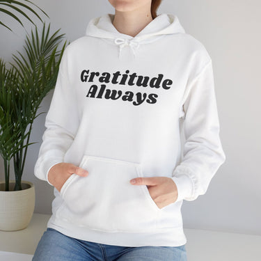 Gratitude Always Hoodie Christian Unisex Sweatshirt Faith Inspired Apparel