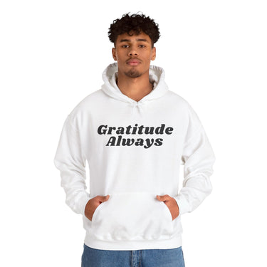 Gratitude Always Hoodie Christian Unisex Sweatshirt Faith Inspired Apparel
