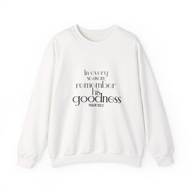 Remember His Goodness Christian Sweatshirt | Psalm 103:2 White