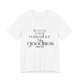 Remember His Goodness Christian T-Shirt | Psalm 103:2 - Faith Culture