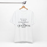Remember His Goodness Christian T-Shirt | Psalm 103:2 - Faith Culture