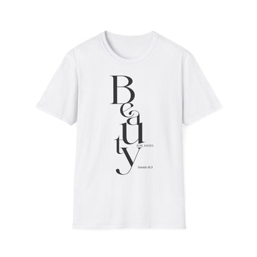 A Crown of Beauty Instead of Ashes Christian T-Shirt — Isaiah 61:3 in white