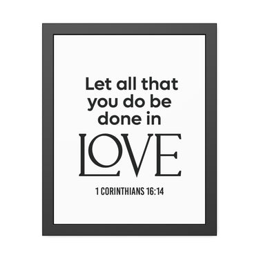 Let All That You Do Be Done in Love framed Christian wall art inspired by 1 Corinthians 16:14