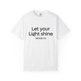 Let Your Light Shine Christian T Shirt inspired by Matthew 5:16