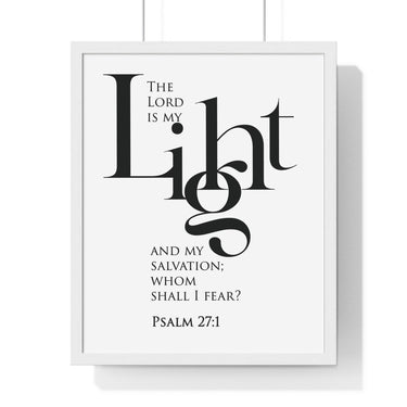 The Lord Is My Light framed Bible verse wall art inspired by Psalm 27:1, white frame with black and white scripture typography