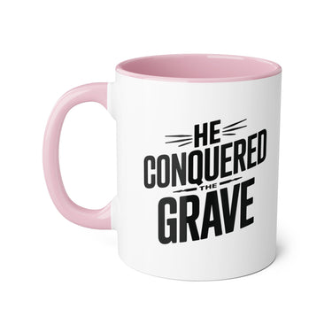 Faith Culture - He Conquered the Grave - Christian Accent Coffee Mug, 11oz